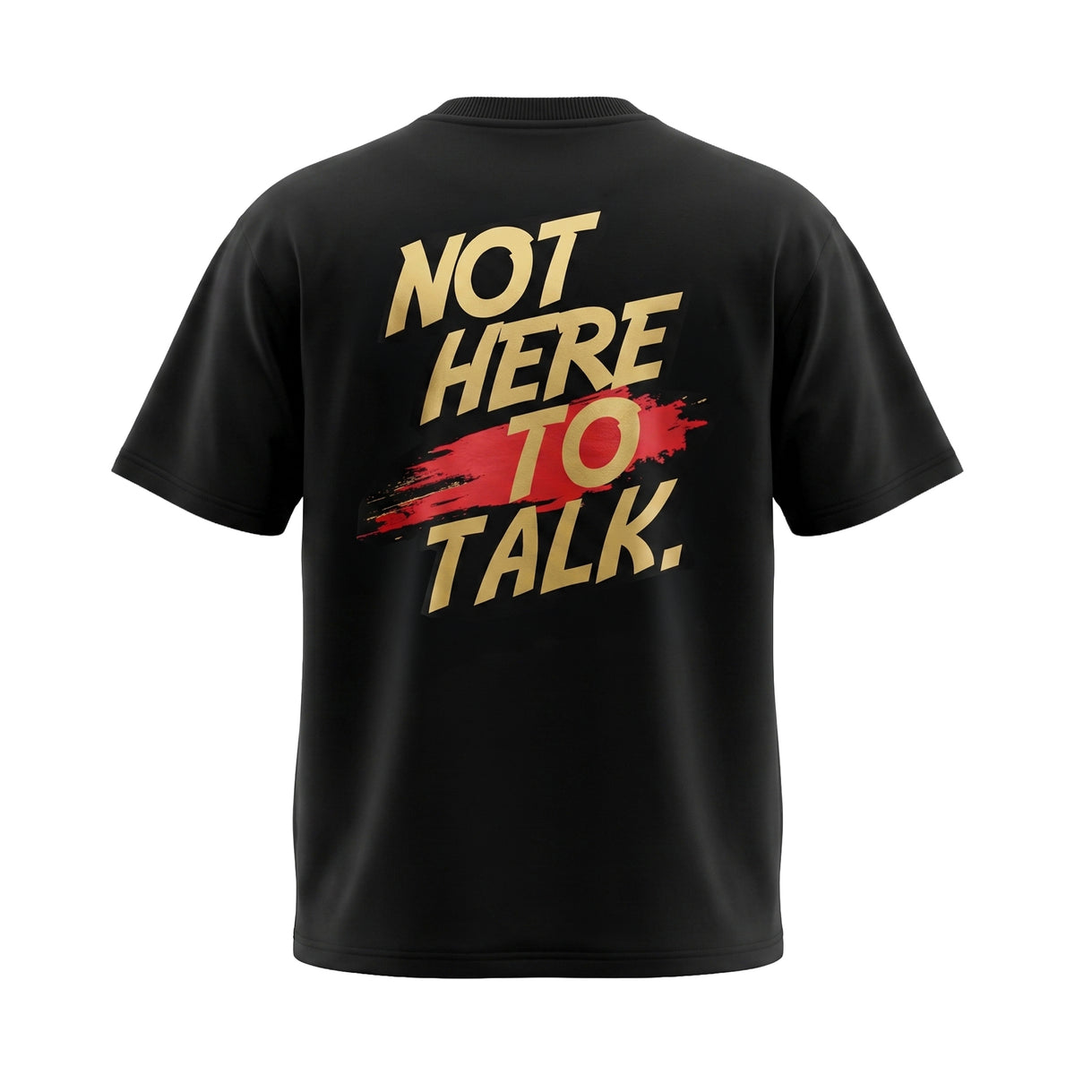 Peak OG Oversized T-Shirt "Not Here To Talk"
